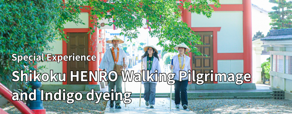The Special Tour for the Experience of Walking Henro (Shikoku Pilgrimage) and Indigo