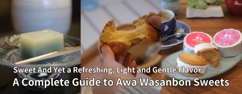 Sweet And Yet a Refreshing, Light and Gentle Flavor: 
A Complete Guide to Awa Wasanbon Sweets
